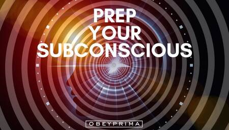 Prep Your Subconscious