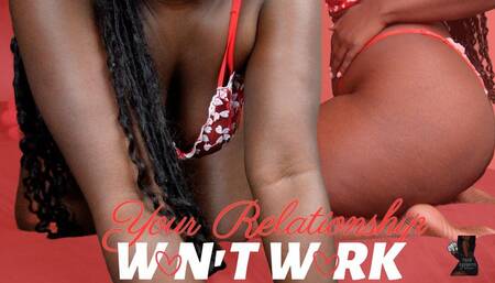 Your Relationship Won't Work