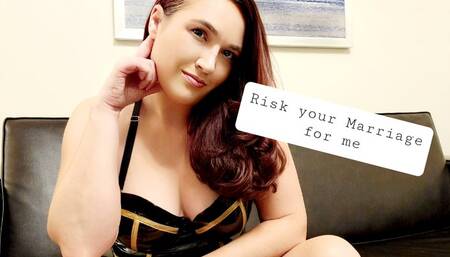 Risk your Marriage for me - Homewrecking Fantasy
