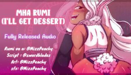 {NSFW AUDIO} MHA RUMI (I'll GET DESSERT) F4M