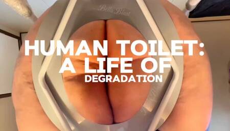 Human Toilet: A Life of DegradationBy Bella Blast