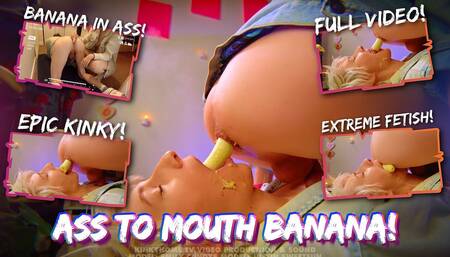 Bananas From Ass to Mouth!