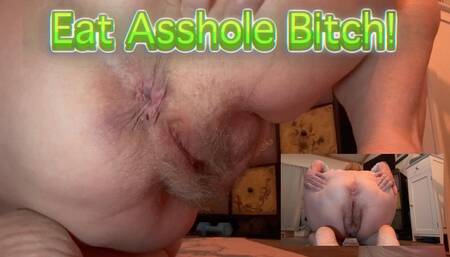 Asshole Fetish - Eat My Asshole Bitch! Femdom Suck & Slurp Humiliation