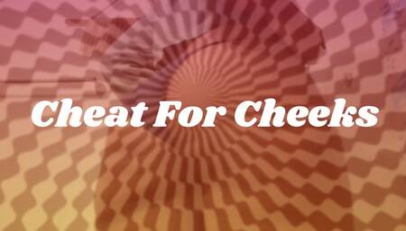 Cheat For Cheeks