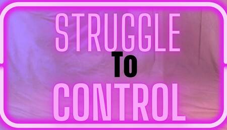 Struggle to control Audio - Sara Desire XO - Femdom