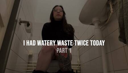 I Had Diarrhea Twice Today - Part 1