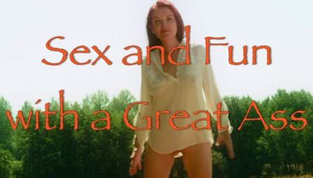 Sex and Fun with a Great Ass