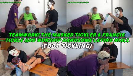 Teamwork! The Masked Tickler and Francis Tickle and Worship Handsome Latino Niall (foot tickling)