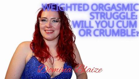 Weighted Orgasmic Struggle: Will You Cum or Crumble?