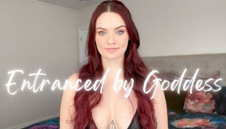 Entranced by Goddess