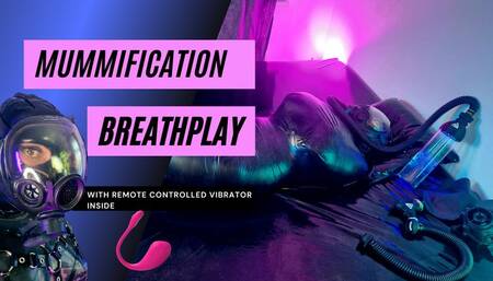 BREATHPLAY Mummie begging for mercy