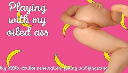 Playing with my oiled asshole