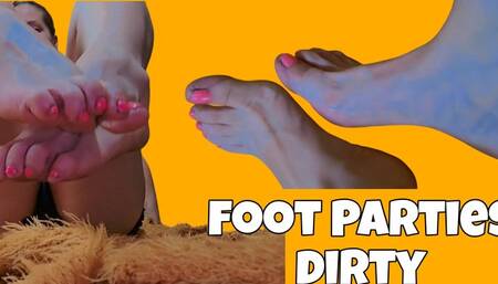 Foot Parties dirty