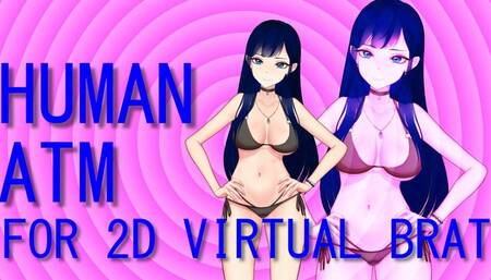 Human ATM for 2D virtual brat
