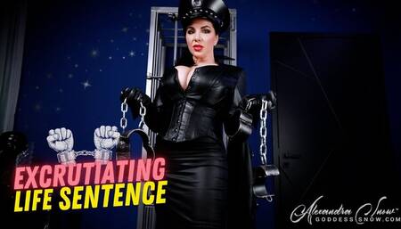 Excrutiating Life Sentence