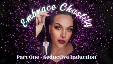 Embrace Chastity with Mistrexx Babalon - Part One Seductive Induction HD