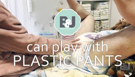 Can play with plastic pants