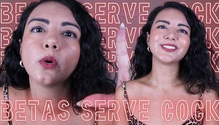 Betas Serve Cock