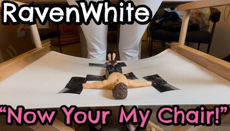 This Chair Sucks! You're My Chair Now! -Raven White
