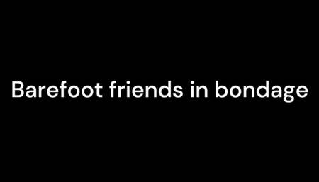 Barefoot friends in bondage WMV