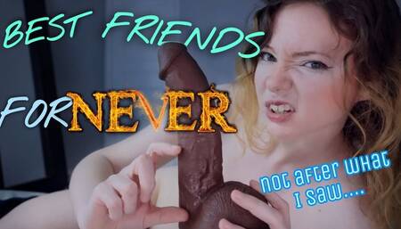 Best Friends for NEVER