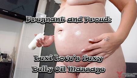 Pregnant and Proud: Lexi Love's Sexy Belly Oil Massage (Mobile Version)