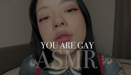 You Are Gay ASMR
