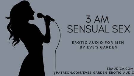 3 AM Sensual Sex - Erotic Audio for Men by Eve's Garden
