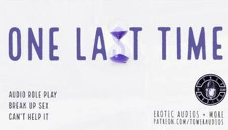 ONE LAST TIME. Break-Up Sex (Erotic audio for women) [M4F] [Dirty talk] 素人 汚い話