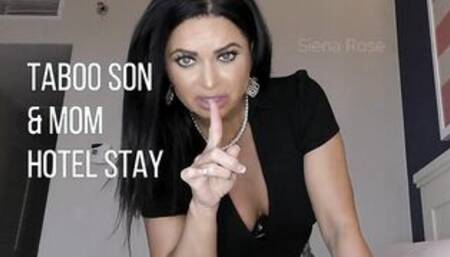 SienaRose – Taboo Son and Mom Hotel Stay