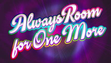 There's Always Room For One More!