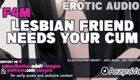 [F4M] Lesbian Friend Needs your Cum | Erotic Audio for Men