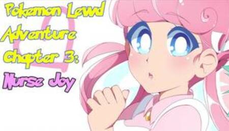 Pokémon Lewd Adventure Ch 3: Nurse Joy